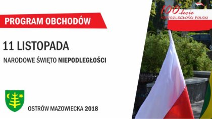 Ostrów Mazowiecka - Program tegorocznych miejskich obchodów Narodowego Święta Ni