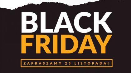 Ostrów Mazowiecka - Z okazji Black Friday, czyli dnia rozpoczynającego największ