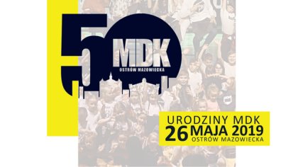 Ostrów Mazowiecka - Miejski Dom Kultury zaprasza na swoje pięćdziesiąte urodziny