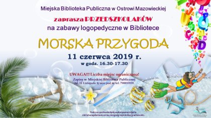 Ostrów Mazowiecka - Morska Przygoda tak nazywają się zaplanowane na 11 czerwca z