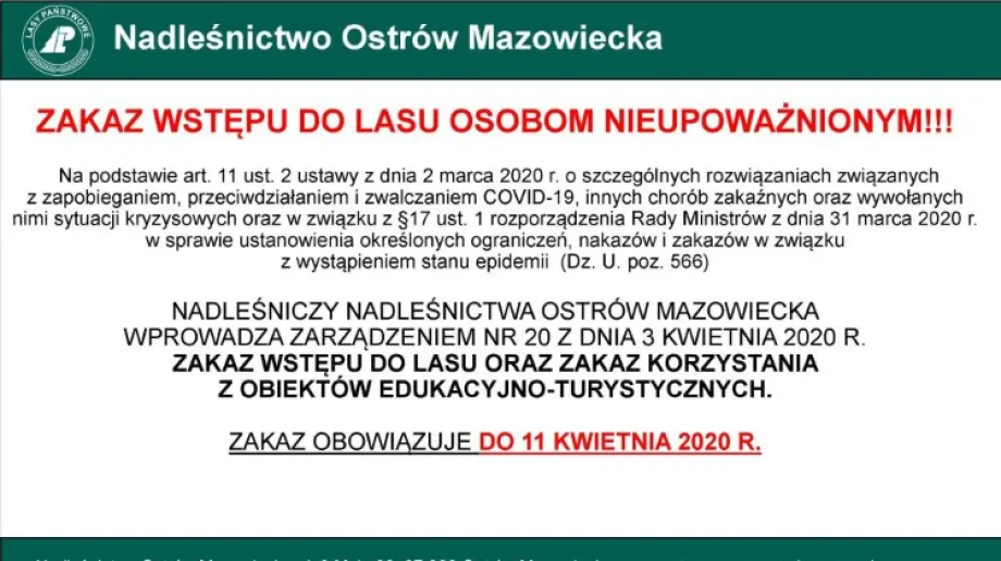 Od 3 kwietnia br. co najmniej do 11 kwietnia br. włącznie obowiązuje zakaz wstępu do lasu na terenie Nadleśnictwa Ostrów Mazowiecka. Oznacza 