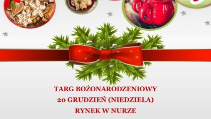 Ostrów Mazowiecka - Już 20 grudnia na rynku w Nurze odbędzie się bożonarodzeniow