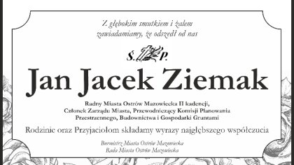 Ostrów Mazowiecka - Zmarł Radny Miasta Ostrów Mazowiecka, Jan Jacek Ziemak. O śm