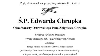 Ostrów Mazowiecka - Zmarł Edward Chrupek, ojciec Starosty Ostrowskiego Zbigniewa