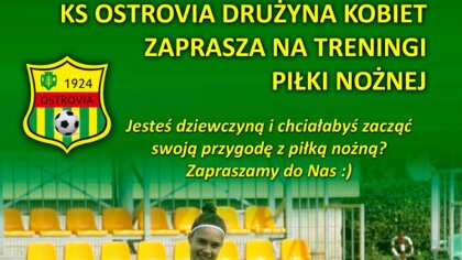Ostrów Mazowiecka - Drużyna kobieca Ostrovii Ostrów Mazowiecka zaprasza na treni
