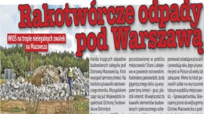 Ostrów Mazowiecka - Do inspektorów WIOŚ w Ostrołęce wpłynęło anonimowe zawiadomi