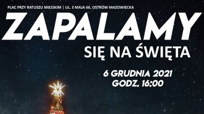 Ostrów Mazowiecka - Już dzisiaj odbędzie się inauguracja świątecznej iluminacji,