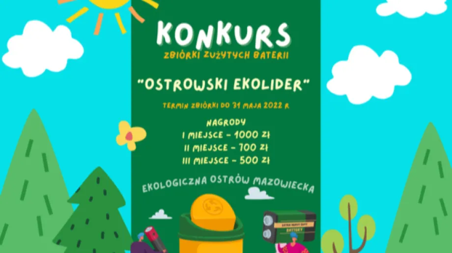 Zakład Gospodarki Komunalnej w Ostrowi Mazowieckiej ogłosił konkurs zbiórki zużytych baterii pt. "OSTROWSKI EKOLIDER".
[foto]30374[/foto]
ZG