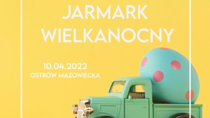 Ostrów Mazowiecka - Miejski Dom Kultury w Ostrowi Mazowieckiej zaprasza na Jarma