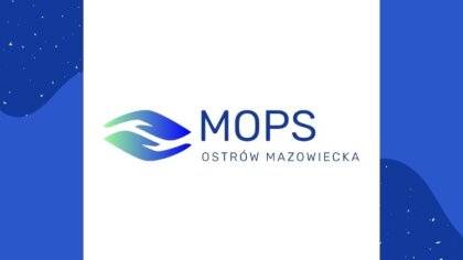 Ostrów Mazowiecka - W lutym Dyrektor MOPS w imieniu Miasta Ostrów Mazowiecka pod