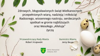 Ostrów Mazowiecka - Zdrowych, błogosławionych świąt Wielkanocnych przepełnionych