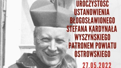 Ostrów Mazowiecka - Wkrótce odbędzie się uroczystość ustanowienia Błogosławioneg