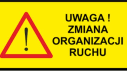 Ostrów Mazowiecka - Wkrótce nastąpi zmiana organizacji ruchu, która polegać będz