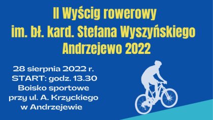 Ostrów Mazowiecka - Gmina Andrzejewo organizuje już II Wyścig rowerowy im. bł. K