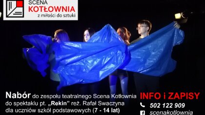 Ostrów Mazowiecka - Teatr Scena Kotłownia rozpoczyna nabory na zajęcia w nowym s