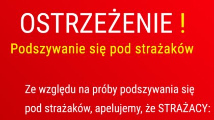 Ostrów Mazowiecka - Ponownie dochodzi do prób podszywania się pod strażaków, któ