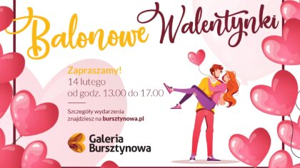 Ostrów Mazowiecka - Galeria Bursztynowa zaprasza w dniach 11-14 lutego do skorzy