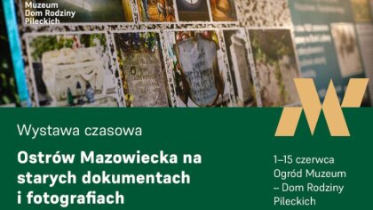 Ostrów Mazowiecka - Czy jesteś miłośnikiem historii Ostrowi Mazowieckiej? Czy lu