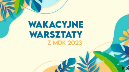 Ostrów Mazowiecka - Miejski Dom Kultury zaprasza do udziału w wydarzeniu pod naz