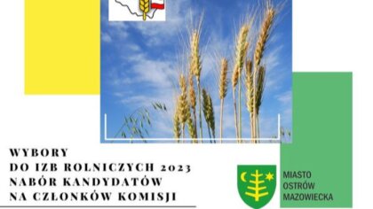 Ostrów Mazowiecka - Mazowieckie izby rolnicze przyjmują zgłoszenia kandydatów na