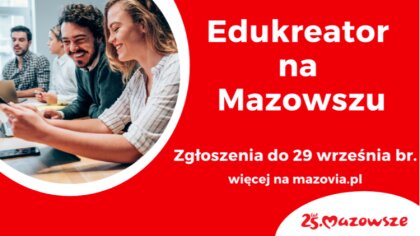 Ostrów Mazowiecka - Samorząd Mazowsza nagrodzi kreatywnych nauczycieli oraz szko