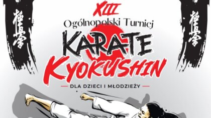 Ostrów Mazowiecka - Brokowski Klub Karate KYOKUSHIN zaprasza na XIII Ogólnopolsk