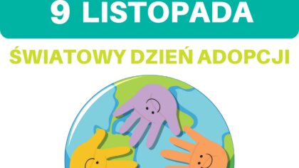 Ostrów Mazowiecka - Dziś Światowy Dzień Adopcji. W tym dniu wojewódzkie ośrodki 