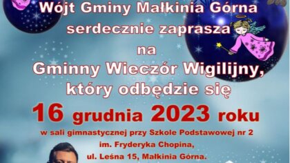 Ostrów Mazowiecka - Wójt Gminy Małkinia Górna zaprasza na Gminny Wieczór Wigilij