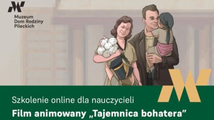 Ostrów Mazowiecka - Muzeum Dom Rodziny Pileckich zaprasza wszystkich nauczycieli