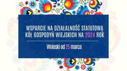 Ostrów Mazowiecka - Od 25 marca 2024 r. koła gospodyń wiejskich (KGW) wpisane do