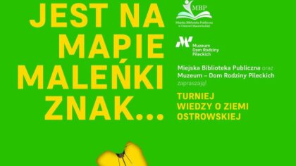 Ostrów Mazowiecka - Muzeum Dom Rodziny Pileckich zaprasza nauczycieli i uczniów 