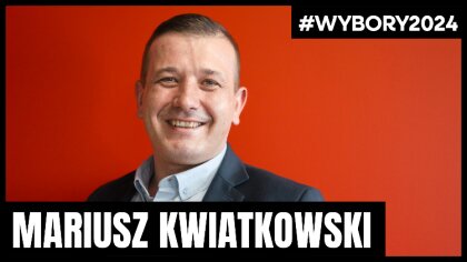 Ostrów Mazowiecka - Mariusz Kwiatkowski kandyduje do Rady Powiatu Ostrowskiego. 