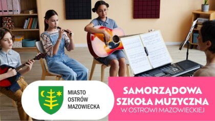 Ostrów Mazowiecka - Już 1 września 2024 roku w Ostrowi Mazowieckiej rozpocznie s