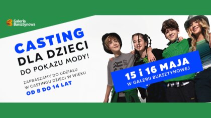 Ostrów Mazowiecka - Galeria Bursztynowa z marką Reporter Young zapraszają dzieci