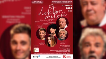 Ostrów Mazowiecka - Już 15 czerwca na scenie Multimedialnego Centrum Natura przy