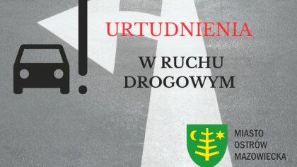 Ostrów Mazowiecka - Planowane są niewielkie utrudnienia w ruchu na skrzyżowaniu 