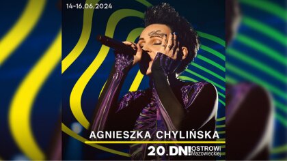 Ostrów Mazowiecka - Agnieszka Chylińska to niekwestionowana gwiazda polskiej sce