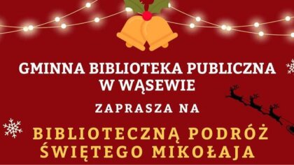 Ostrów Mazowiecka - Gminna Biblioteka Publiczna w Wąsewie przygotowuje wyjątkowe