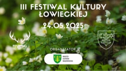 Ostrów Mazowiecka - III Festiwal Kultury Łowieckiej w Ostrowi Mazowieckiej zapow