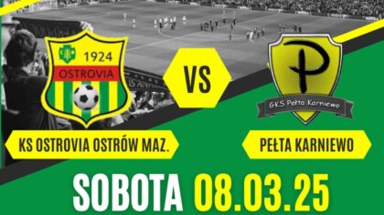 Ostrów Mazowiecka - Inauguracyjne spotkanie Ostrovii Ostrów Mazowiecka nie dojdz