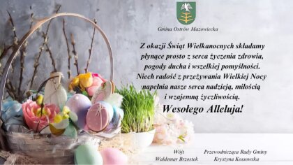 Ostrów Mazowiecka - Z okazji Świąt Wielkanocnych składamy płynące prosto z serca