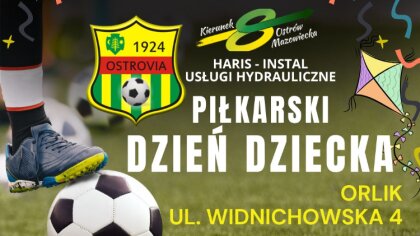 Ostrów Mazowiecka - 1 czerwca na boisku Orlik przy ul. Widnichowskiej 4 w Ostrow