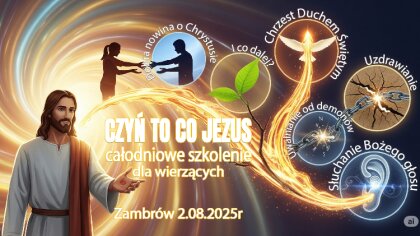 Ostrów Mazowiecka - Czy zastanawiałeś się, czego brakuje w Twoim duchowym życiu?