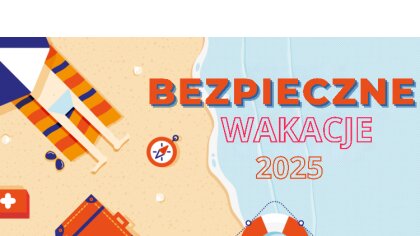 Ostrów Mazowiecka - Wakacje to czas, który wielu z nas spędza na odpoczynku i wy