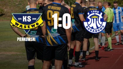 Ostrów Mazowiecka - Znakomicie rozpoczęli nowy sezon piłkarze KS Wąsewo. W pierw