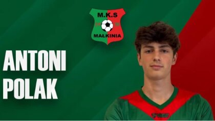 Ostrów Mazowiecka - MKS Małkinia oficjalnie potwierdził pozyskanie nowego zawodn