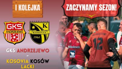Ostrów Mazowiecka - GKS Andrzejewo w niedzielę zainauguruje nowy sezon na własny