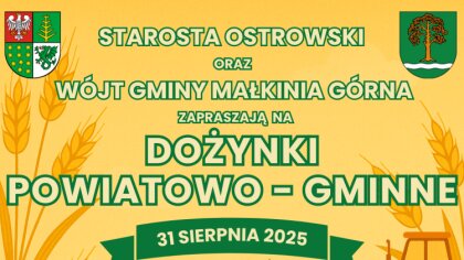 Ostrów Mazowiecka - Będzie tradycyjnie, kolorowo i muzycznie. Dożynki Powiatowo-