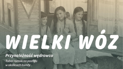 Ostrów Mazowiecka - Życie wędrowców, przystanki na leśnych polanach i poezja Pap