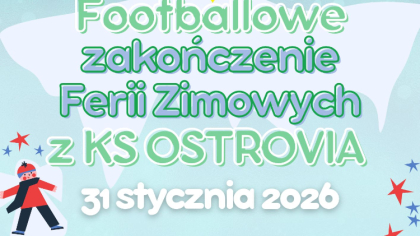 Ostrów Mazowiecka - Choć ferie zimowe jeszcze się nie rozpoczęły, klub Ostrovia 